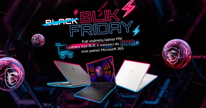 MSI rusza z Black Friday. Czeki BLIK, kody Steam, pakiet Microsoft 365 oraz gadety przy zakupie wybranych laptopw