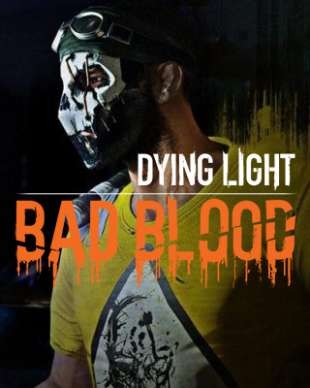 Dying Light: Bad Blood (PS4) - okladka