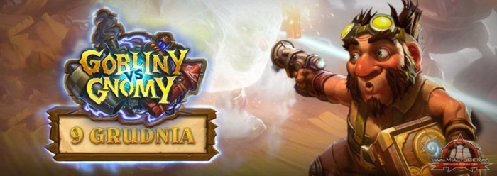 Hearthstone: Heroes of Warcraft - dodatek Gobliny vs Gnomy ukae si 9 grudnia