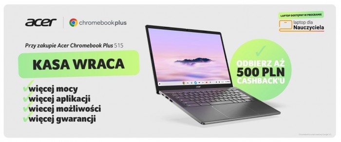 Otrzymaj 500 zł cashbacku za zakup Acer Chromebook Plus!