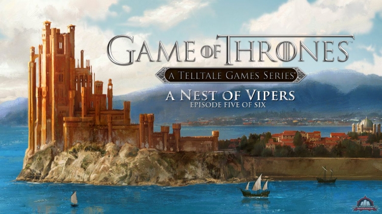 A Nest of Vipers - pity epizod Game of Thrones: A Telltale Games Series ukae si 21 lipca