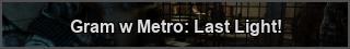 Metro: Last Light PC