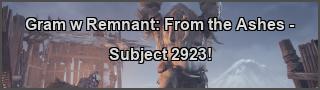 Remnant: From the Ashes - Subject 2923 PC