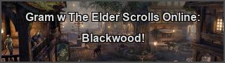 The Elder Scrolls Online: Blackwood PC