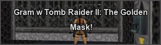 Tomb Raider II: The Golden Mask PC